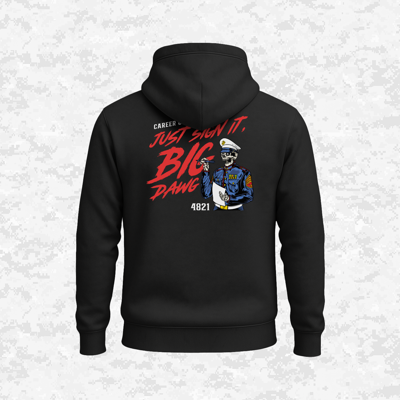 Career Counselors | Just Sign It, Big Dawg | Hoodie