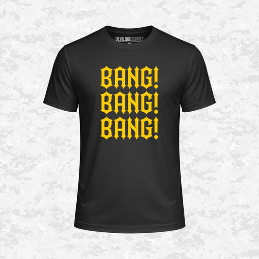 Bang! Bang! Bang! | DRIFIT Shirt