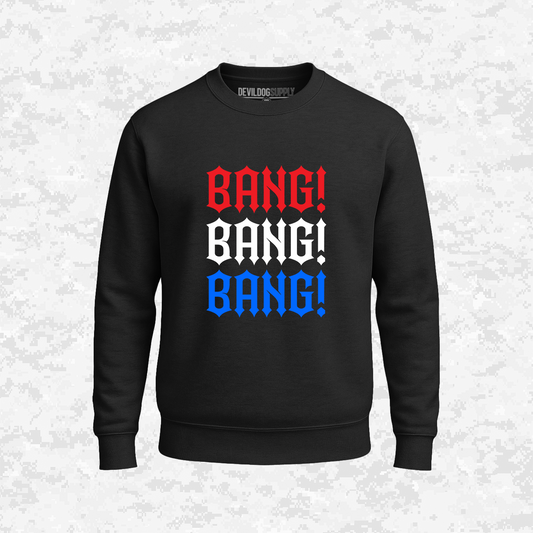 Bang! Bang! Bang! | Sweatshirt