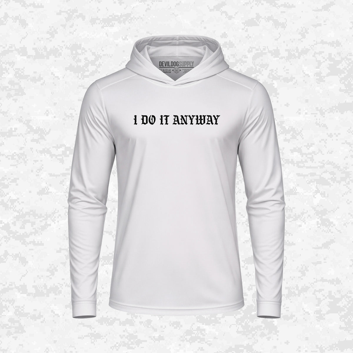 DevilDog Supply Gym | I Do It Anyway | DRIFIT Long sleeve, Hoodie