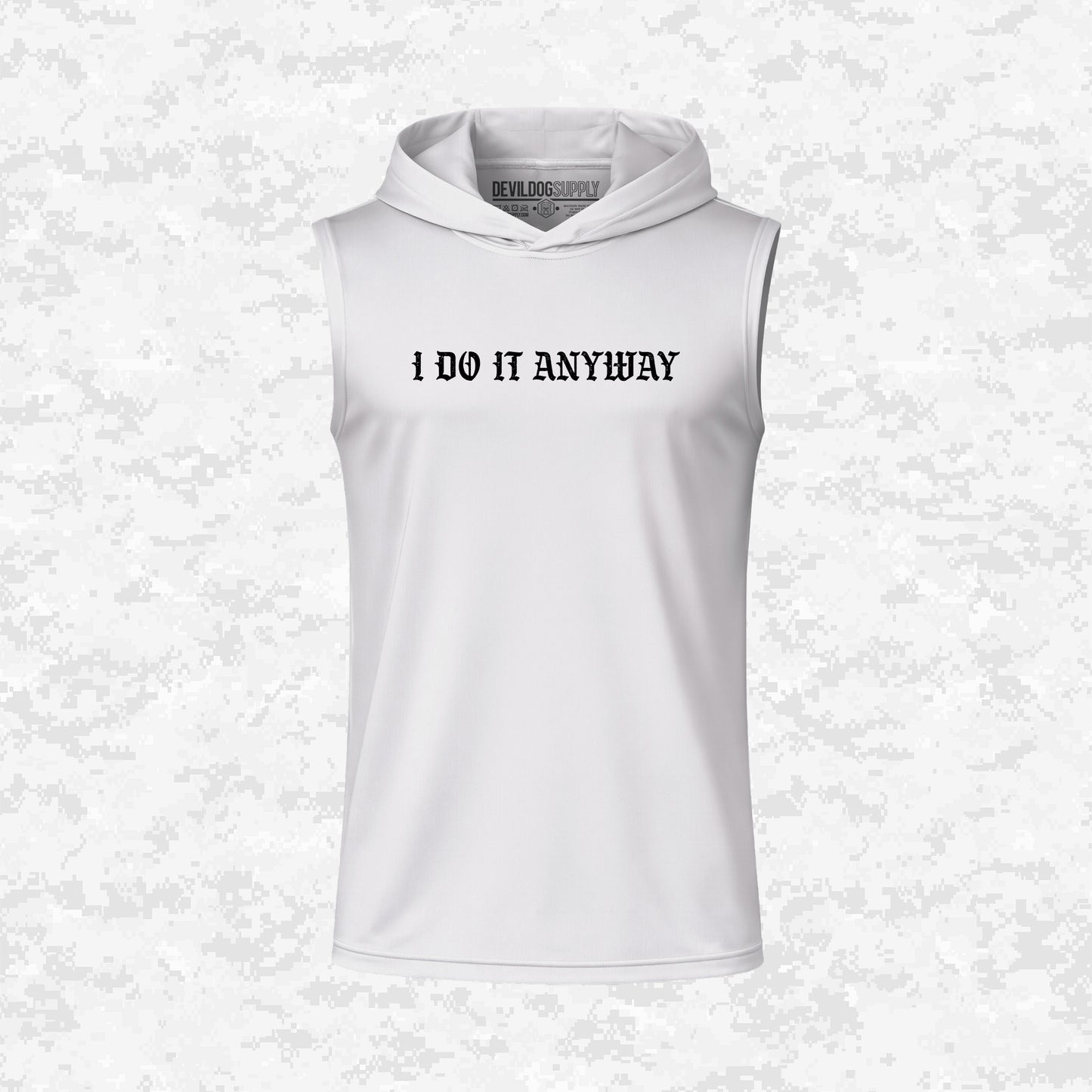 Devil Dog Gym | I Do It Anyway | DRIFIT Sleeveless, Tank, Sleeveless Hoodie