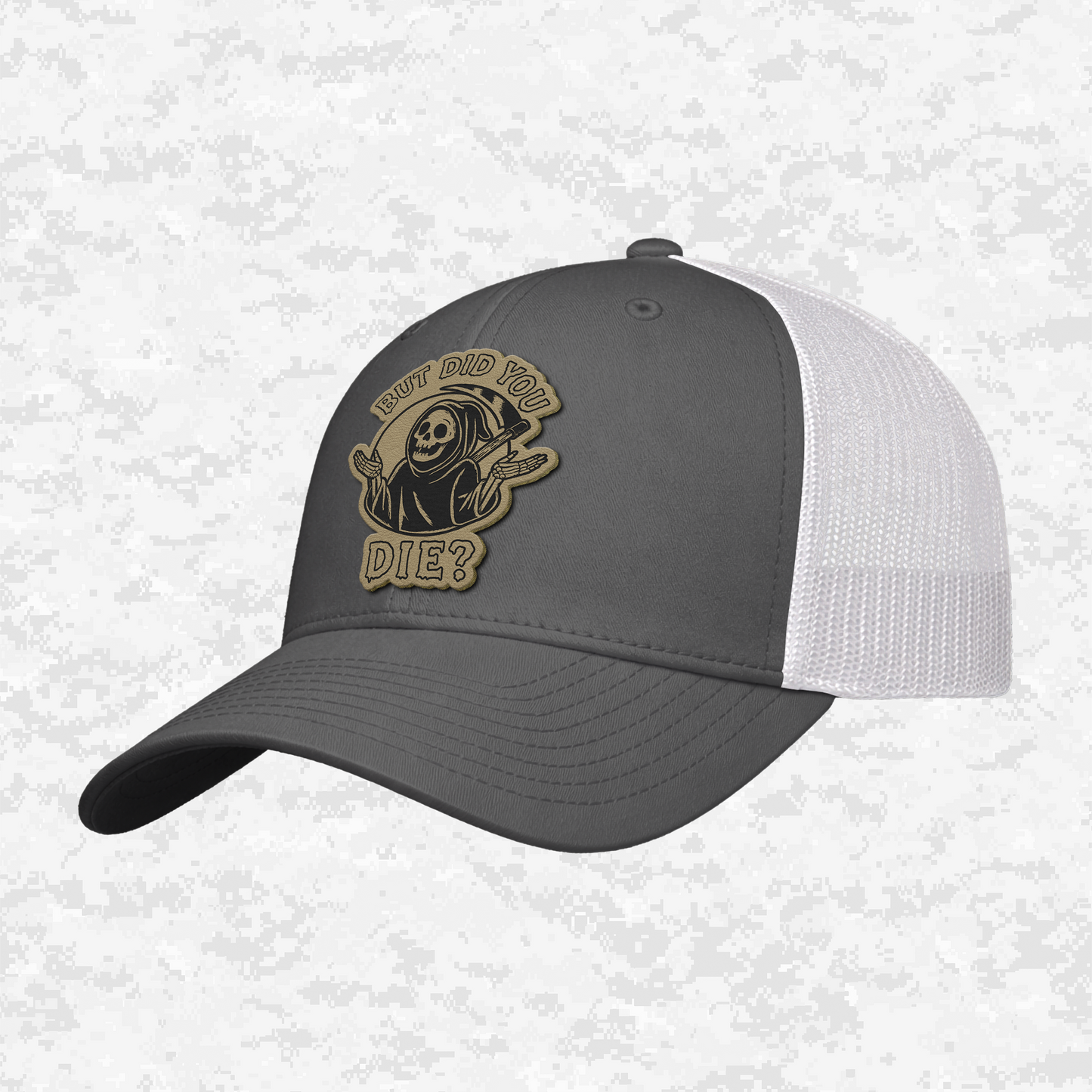But Did You Die? | Grim Reaper | Snapback Hat