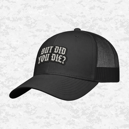 But Did You Die? | The Ultimate Status Check | Snapback Hat
