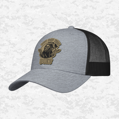 But Did You Die? | Grim Reaper | Snapback Hat