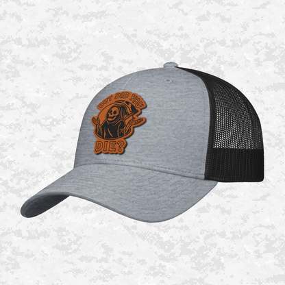 But Did You Die? | Grim Reaper | Snapback Hat
