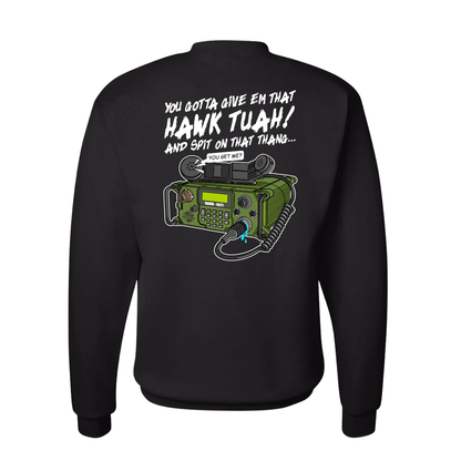 HAWK TUAH "Lick it and Stick it" Sweatshirt USMC 0621 Radio Operator