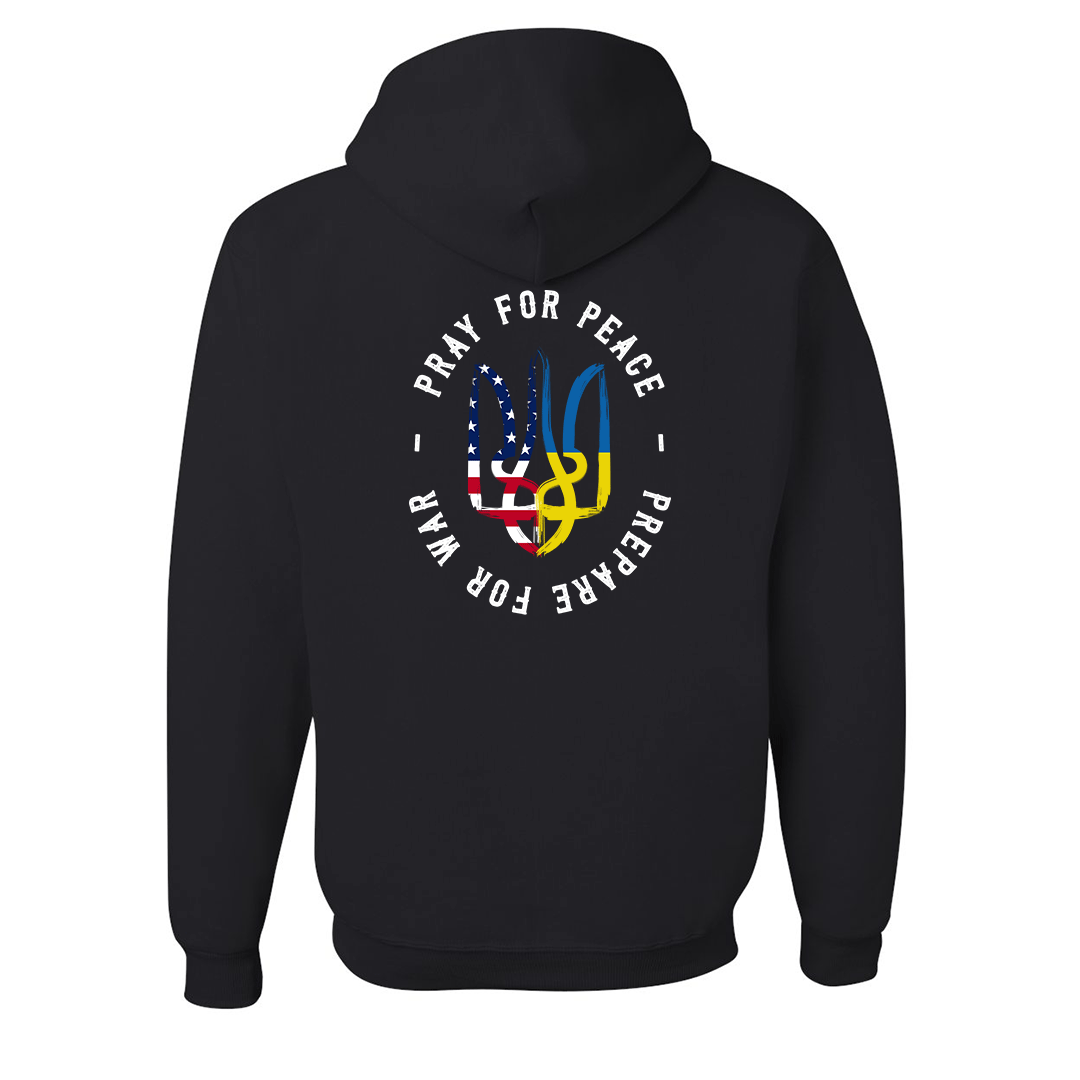 "Pray for Peace, Prepare for War" Hoodie