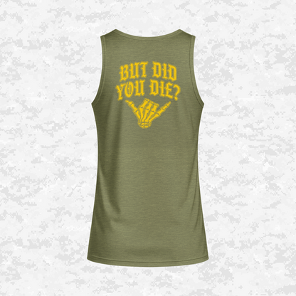 But Did You Die? | DRIFIT Sleeveless, Tank, Sleeveless Hoodie