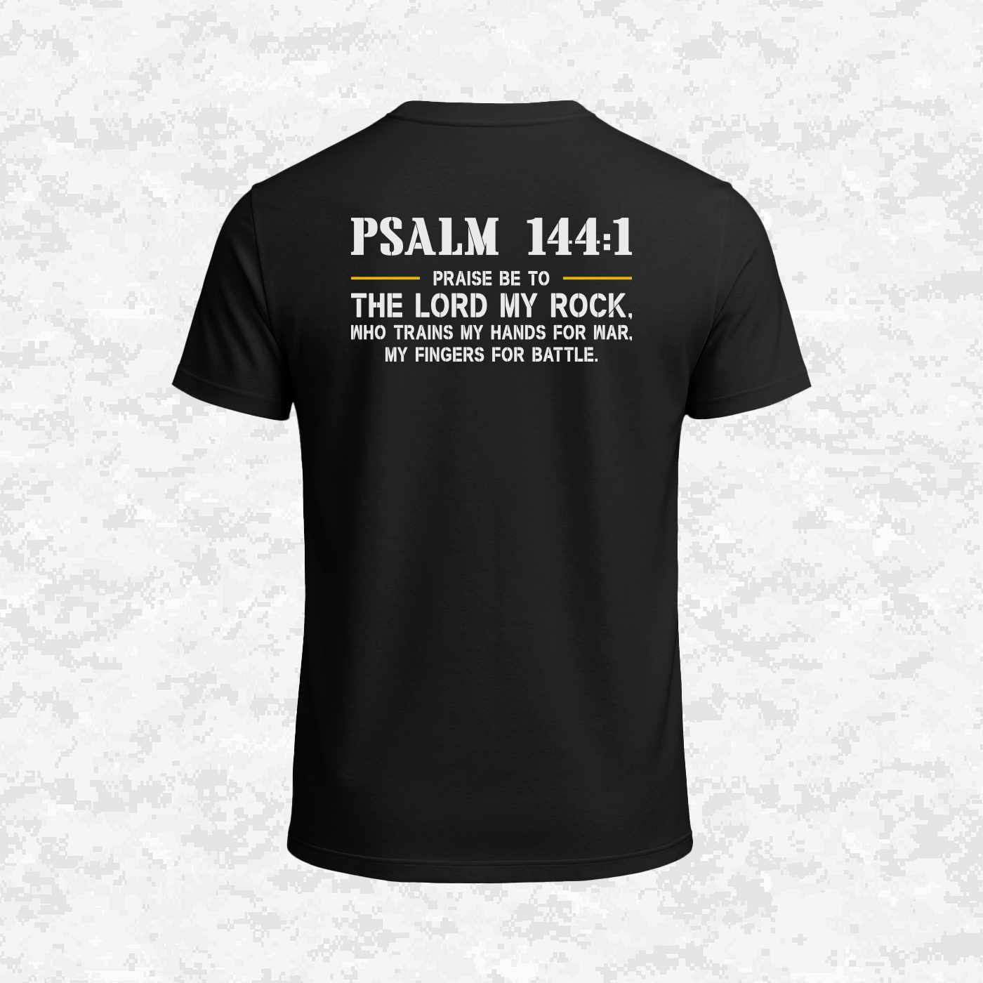 Psalm 144:1 | The Rock Who Trains the Warrior | T-shirt