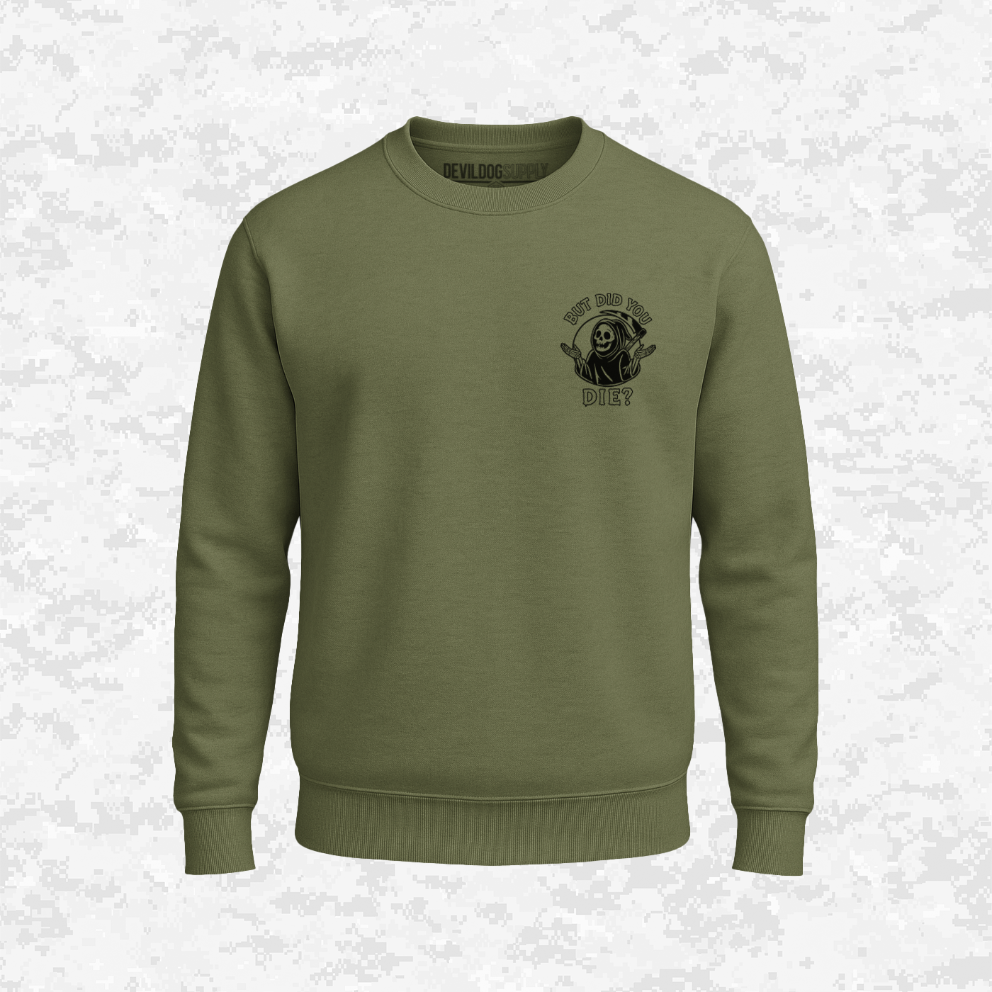Headless 8230 | But Did You Die? | Sweatshirt