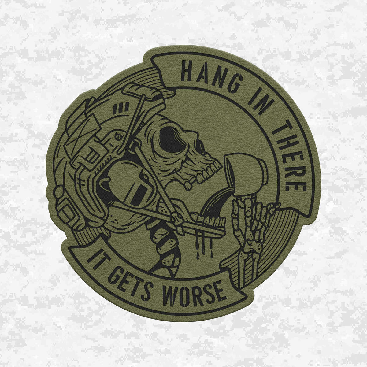 Hang In There It Gets Worse | Leather Patch | Velcro Backed