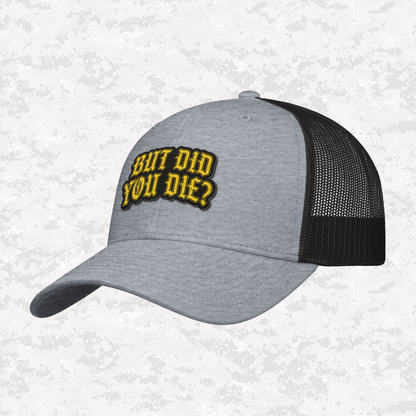 But Did You Die? | The Ultimate Status Check | Snapback Hat