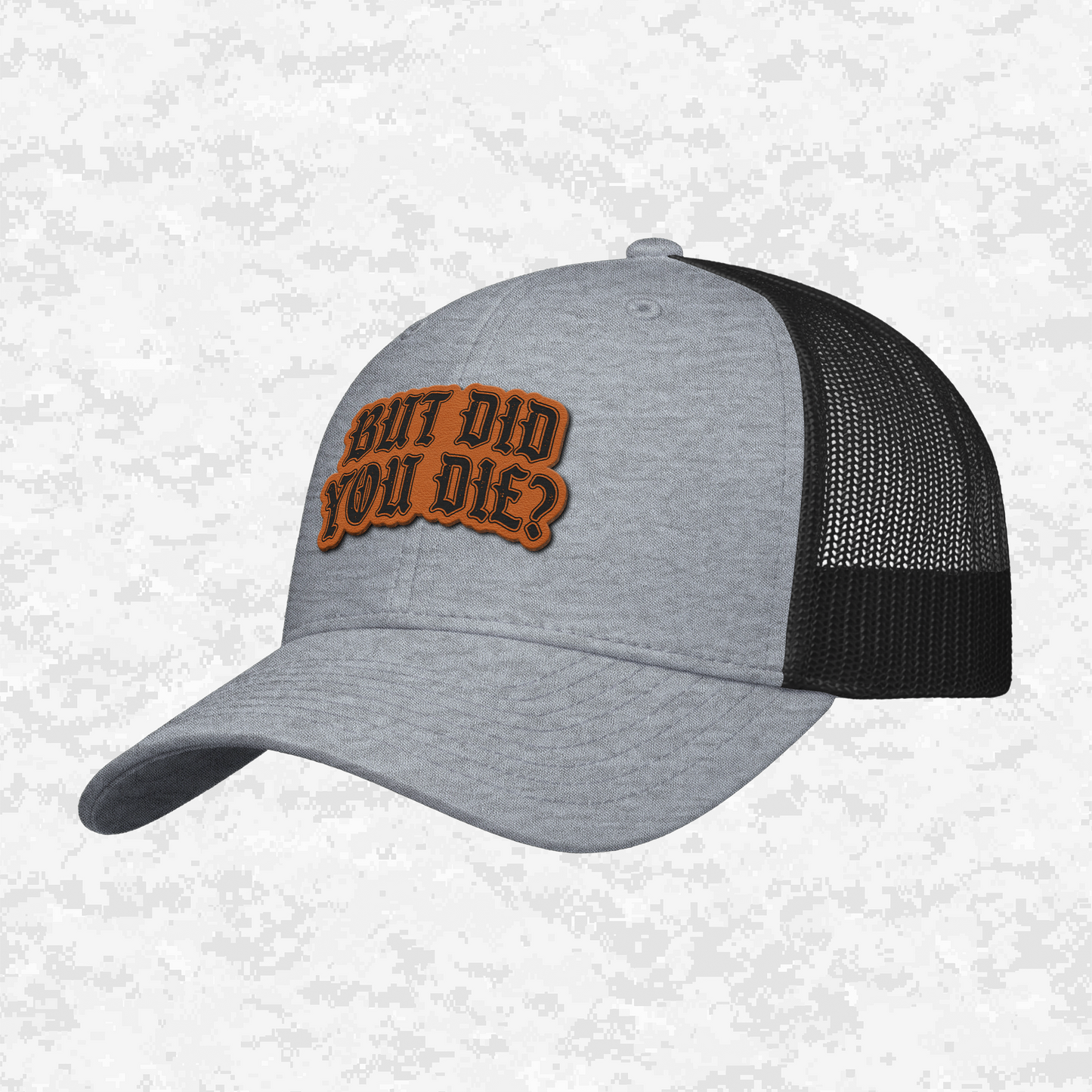 But Did You Die? | The Ultimate Status Check | Snapback Hat