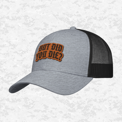 But Did You Die? | The Ultimate Status Check | Snapback Hat