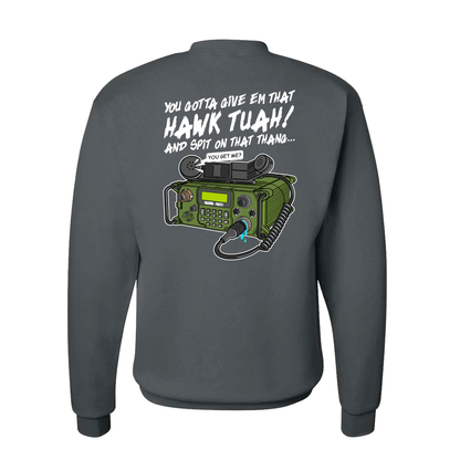 HAWK TUAH "Lick it and Stick it" Sweatshirt USMC 0621 Radio Operator