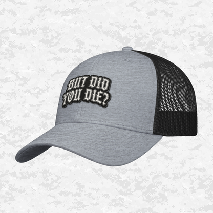 But Did You Die? | The Ultimate Status Check | Snapback Hat