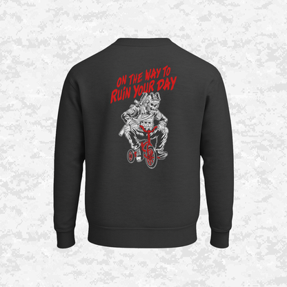 On The Way To - Ruin Your Day | Sweatshirt
