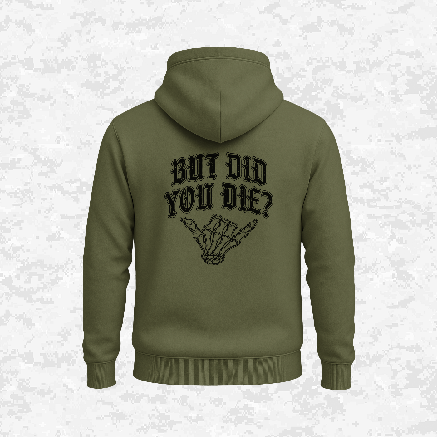 But Did You Die? | Hoodie