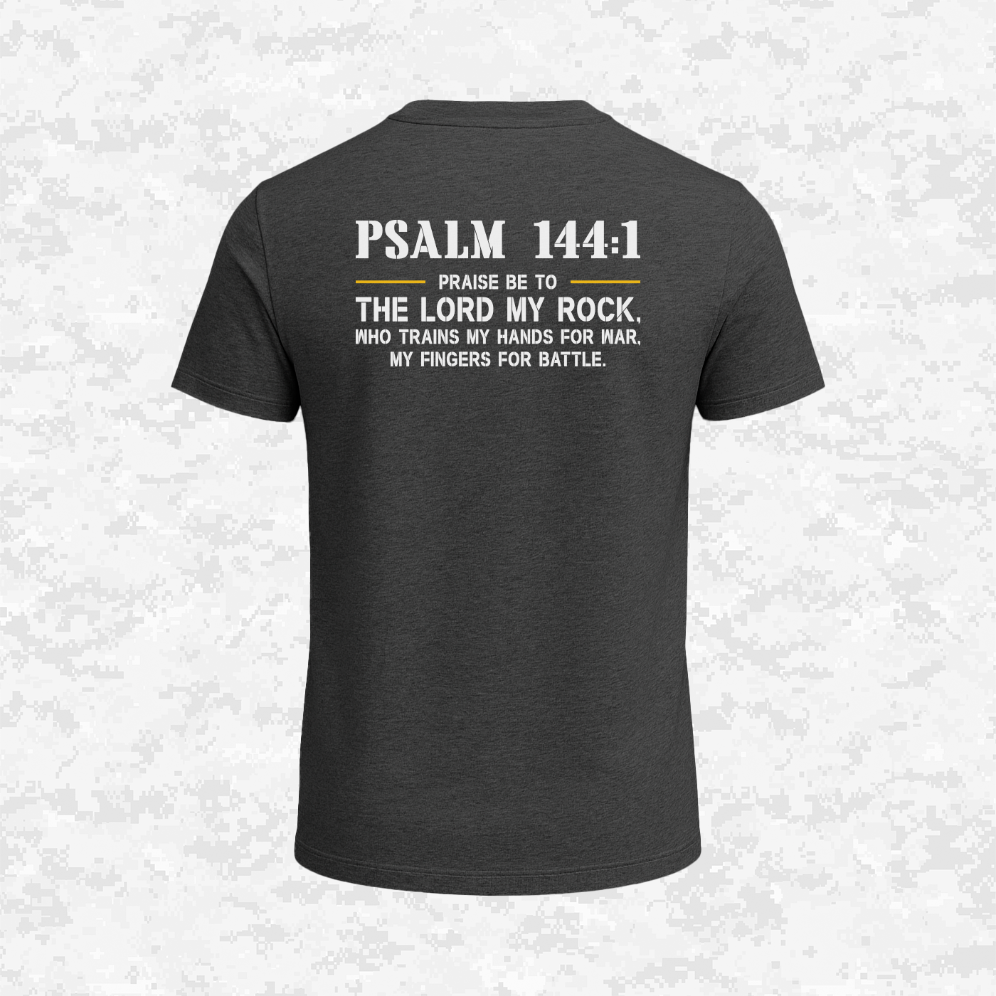 Psalm 144:1 | The Rock Who Trains the Warrior | T-shirt