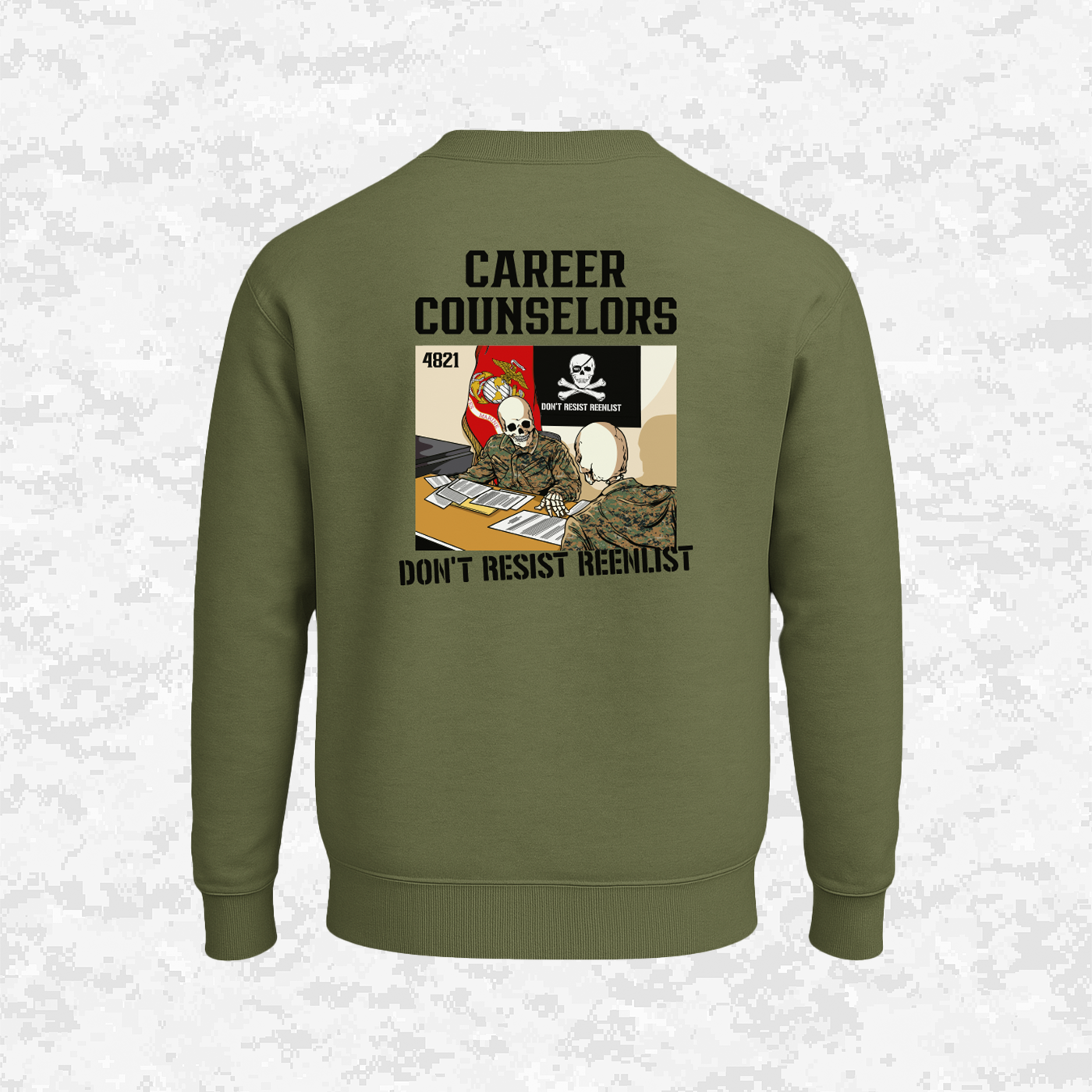 Career Counselors | Don´t Resist Reenlist | Sweatshirt