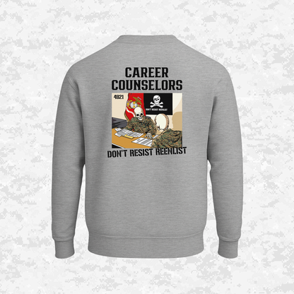 Career Counselors | Don´t Resist Reenlist | Sweatshirt