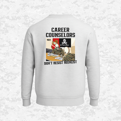 Career Counselors | Don´t Resist Reenlist | Sweatshirt