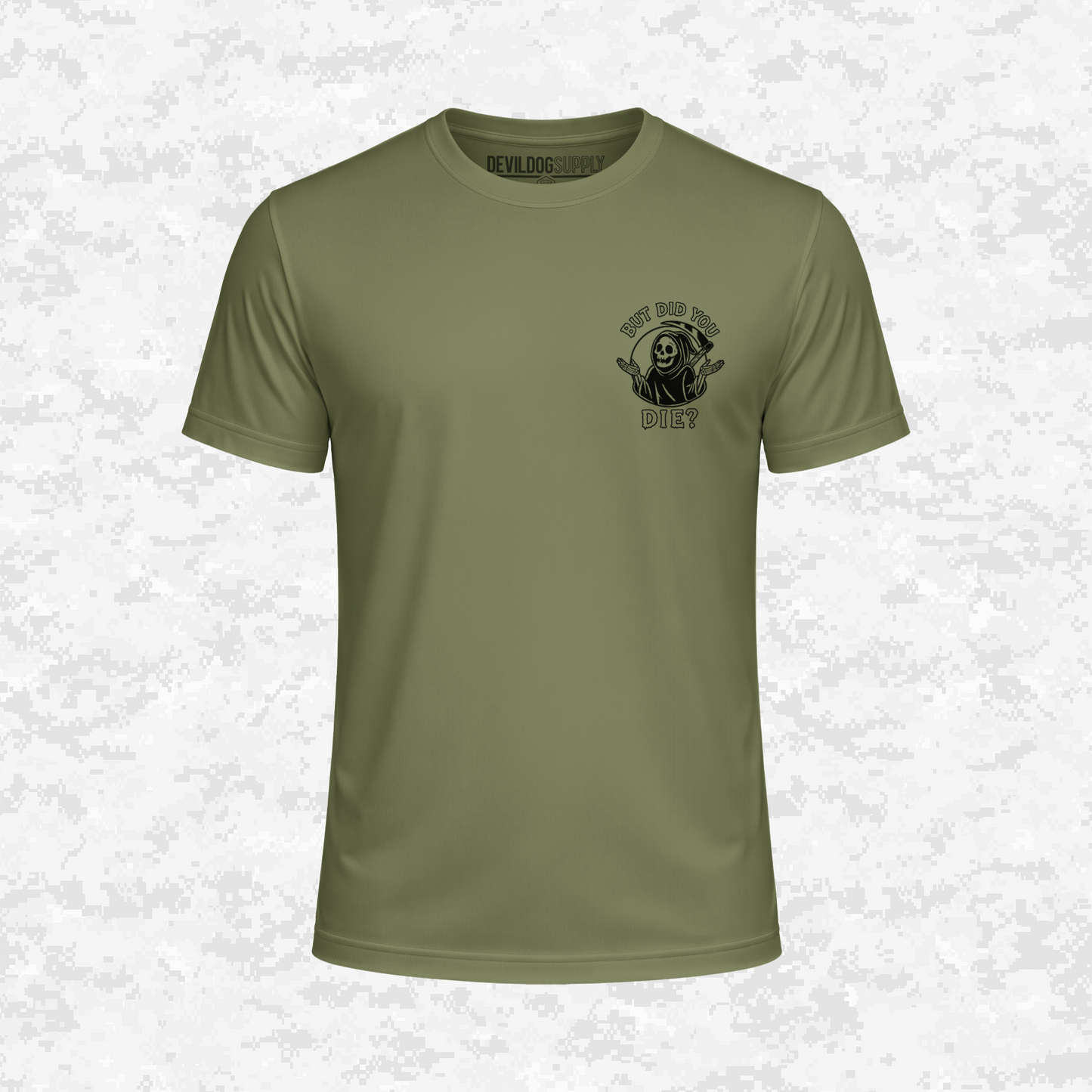 Headless 8230 | But Did You Die? | DRIFIT Shirt