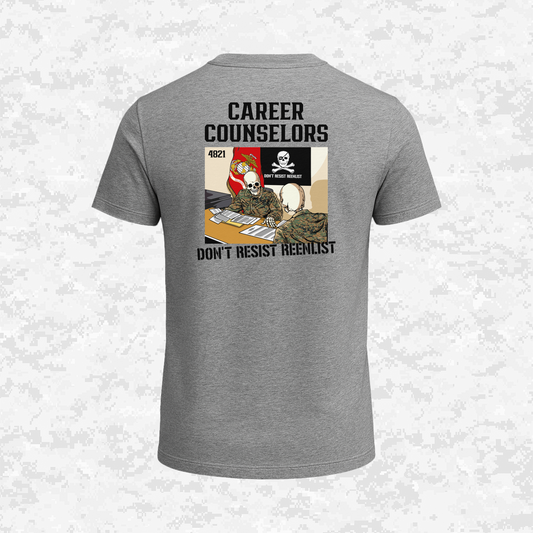 Career Counselors | Don´t Resist Reenlist | T-shirt
