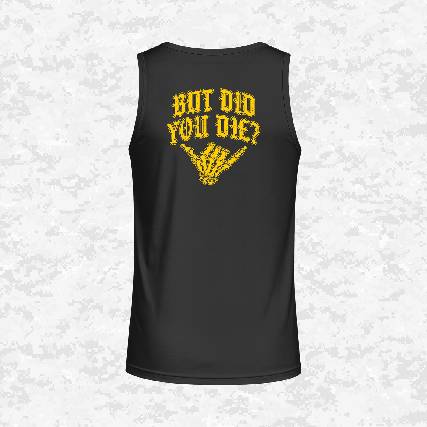 But Did You Die? | DRIFIT Sleeveless, Tank, Sleeveless Hoodie