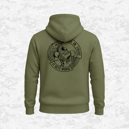 Hang In There It Gets Worse | Hoodie