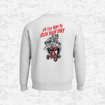 On The Way To - Ruin Your Day | Sweatshirt