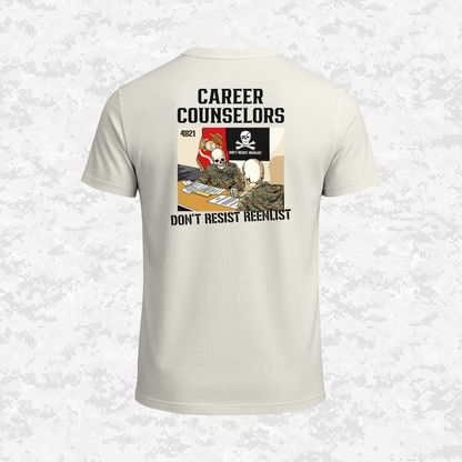 Career Counselors | Don´t Resist Reenlist | T-shirt