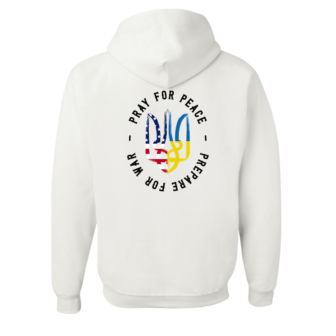 "Pray for Peace, Prepare for War" Hoodie