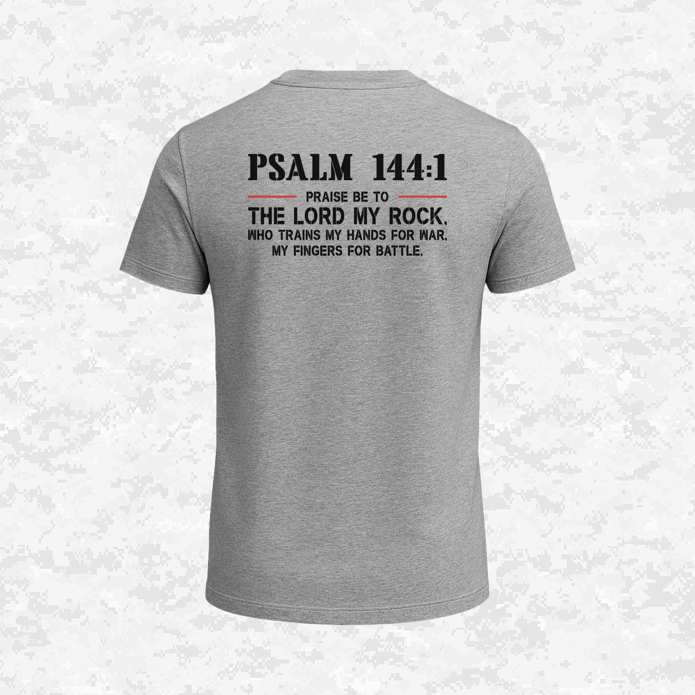 Psalm 144:1 | The Rock Who Trains the Warrior | T-shirt