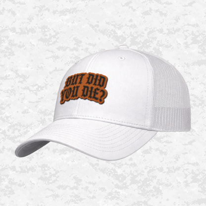 But Did You Die? | The Ultimate Status Check | Snapback Hat