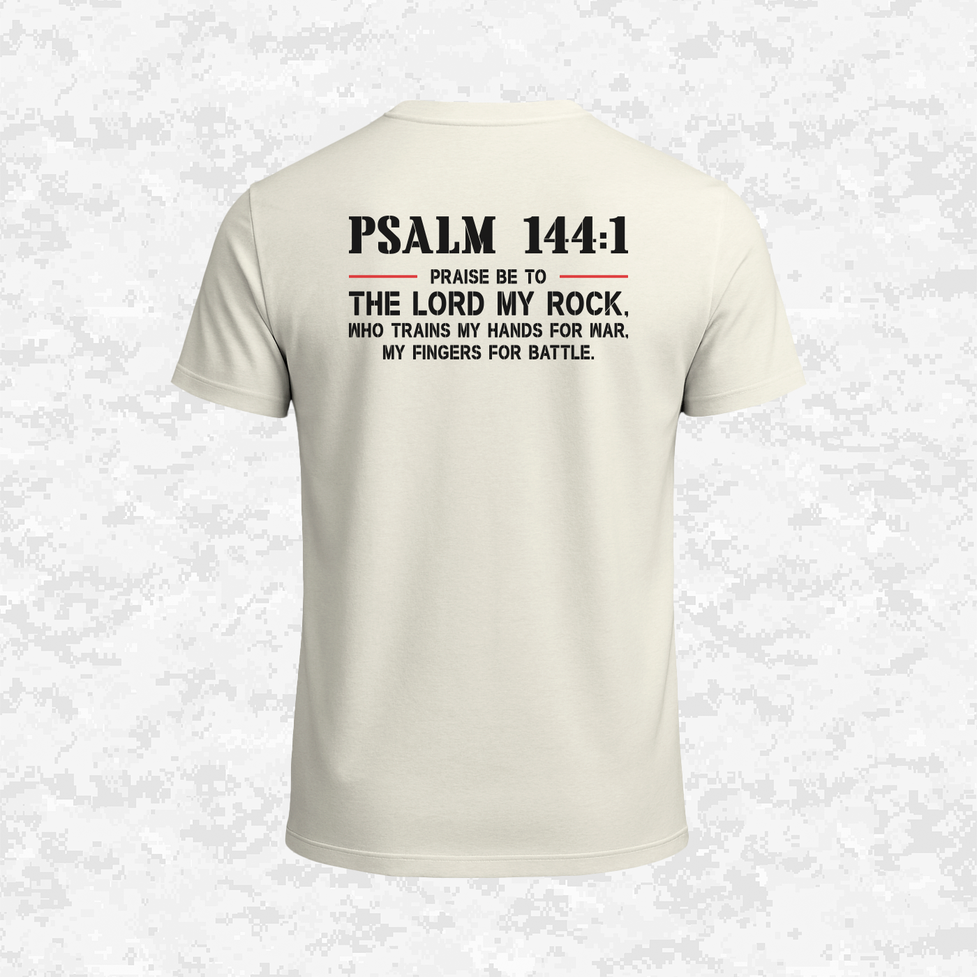 Psalm 144:1 | The Rock Who Trains the Warrior | T-shirt