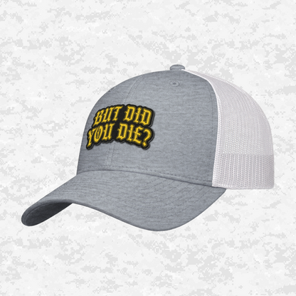 But Did You Die? | The Ultimate Status Check | Snapback Hat
