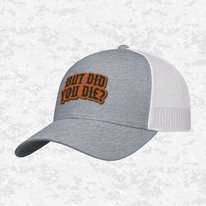 But Did You Die? | The Ultimate Status Check | Snapback Hat