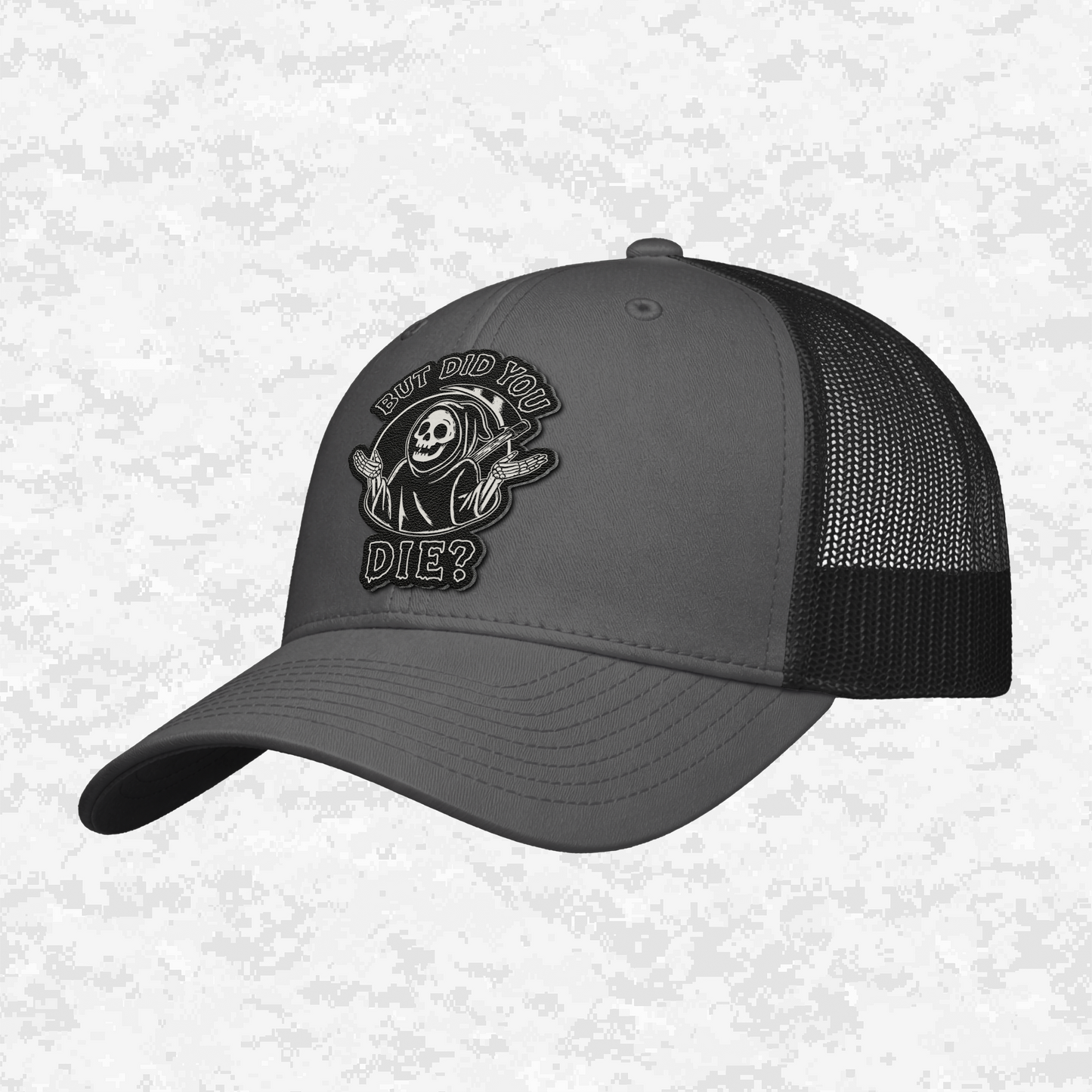 But Did You Die? | Grim Reaper | Snapback Hat