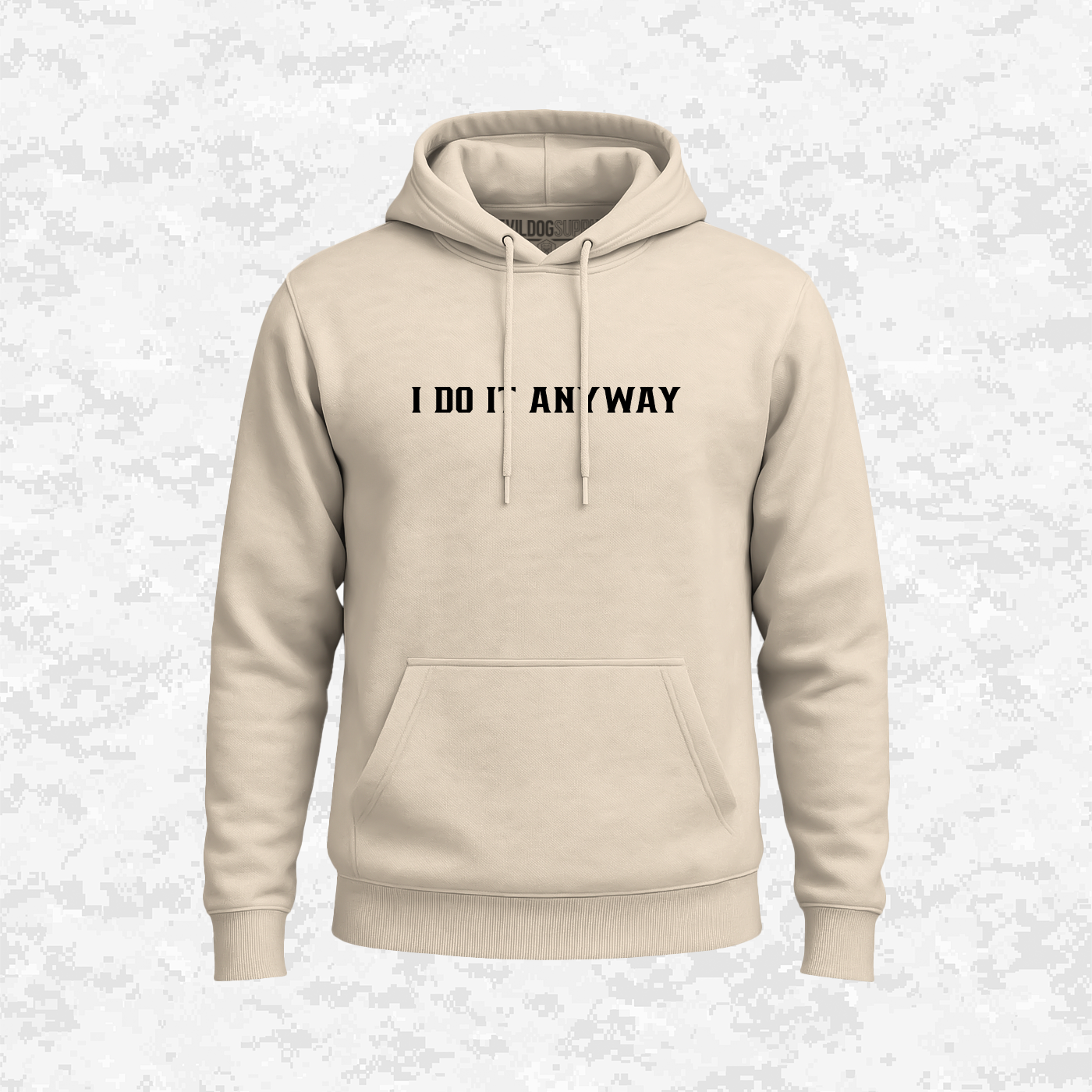 I Do It Anyway | Hoodie