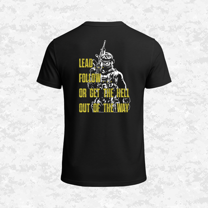 Lead .. Follow.. or get out | USMC | T-shirt
