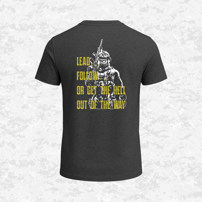 Lead .. Follow.. or get out | USMC | T-shirt