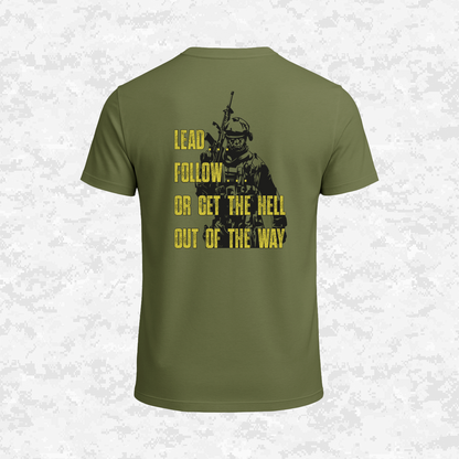 Lead .. Follow.. or get out | USMC | T-shirt