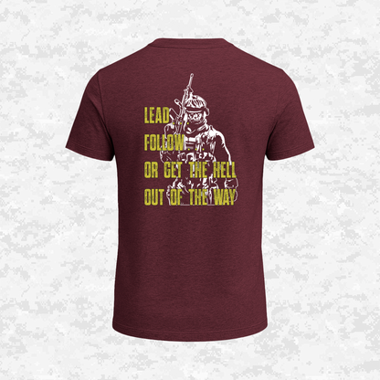 Lead .. Follow.. or get out | USMC | T-shirt