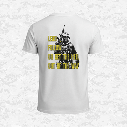 Lead .. Follow.. or get out | USMC | T-shirt