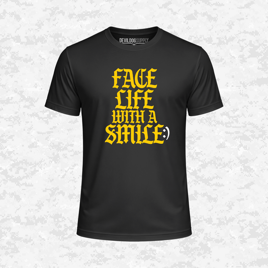 Face Life with a Smile | Essential Text | DRIFIT Shirt