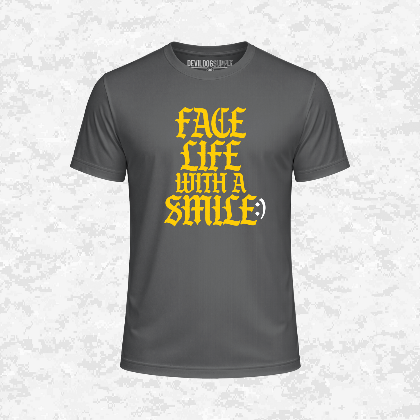 Face Life with a Smile | Essential Text | DRIFIT Shirt