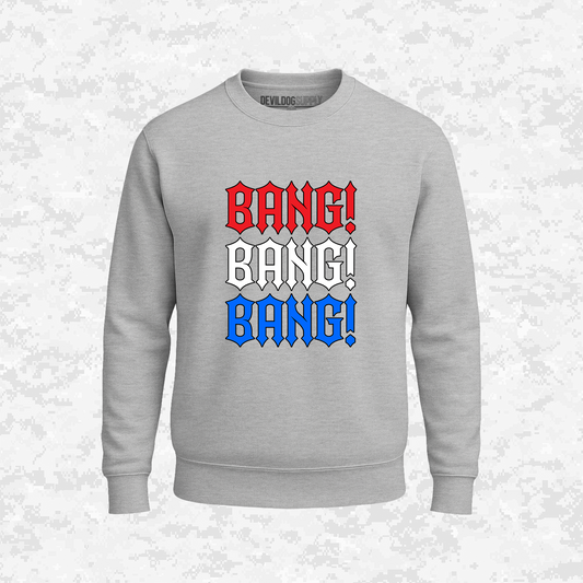Bang! Bang! Bang! | Sweatshirt