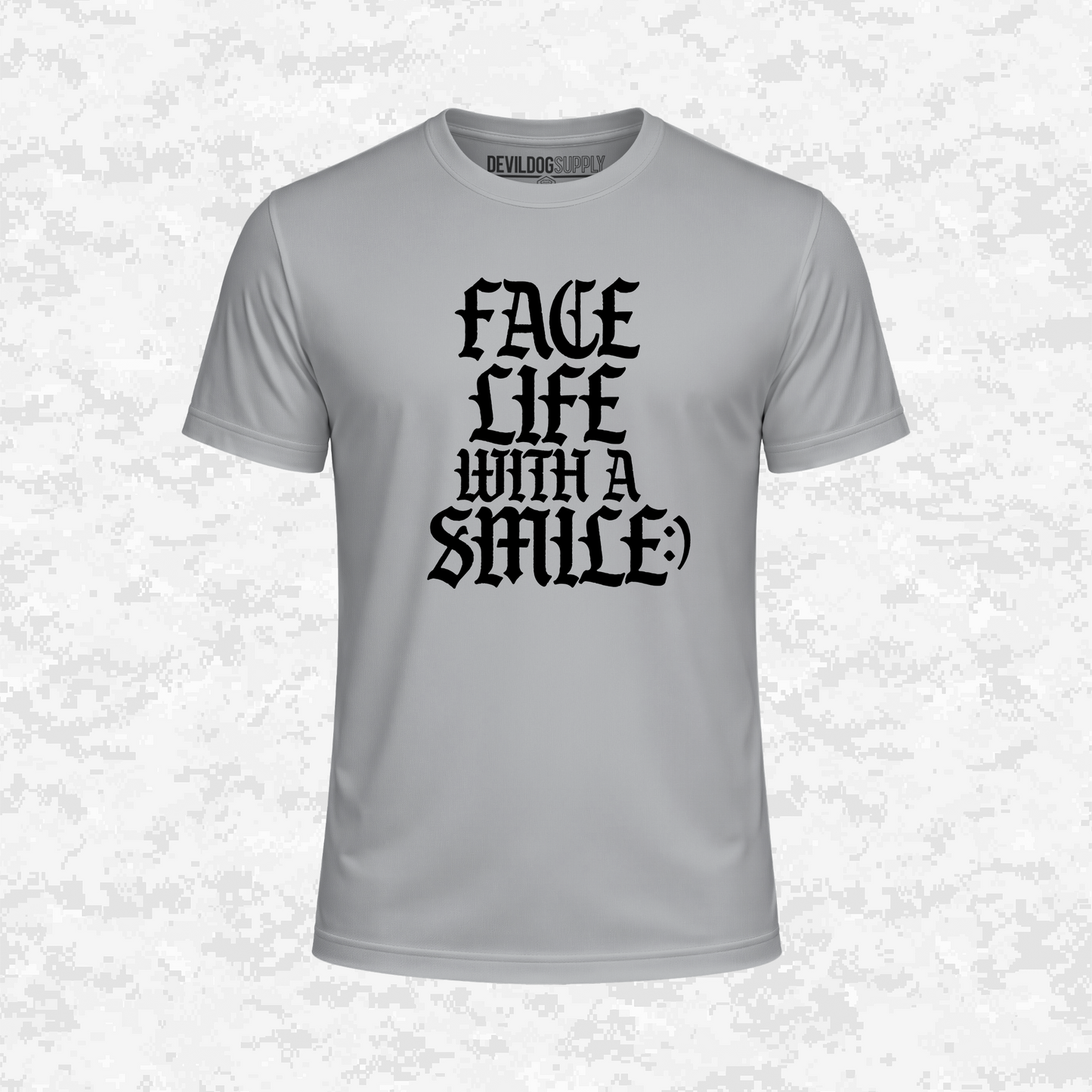 Face Life with a Smile | Essential Text | DRIFIT Shirt