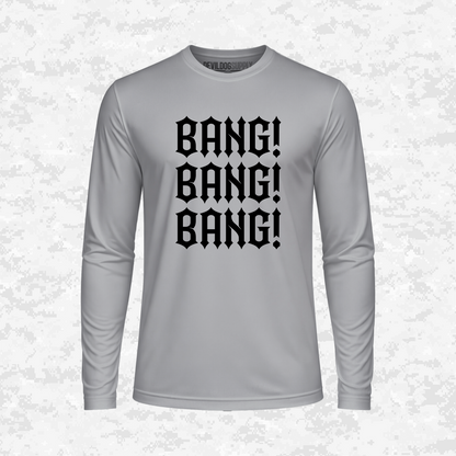 Bang! Bang! Bang! | DRIFIT Long sleeve, Hoodie